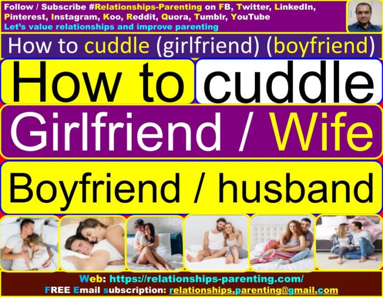 How to Cuddle (with) Your Girlfriend (Boyfriend) (Wife) (Husband) | How to cuddle with a girl (boy) in her (his) sleep? | How to do romantic cuddling? | Is it okay to cuddle with your girlfriend (boyfriend)?