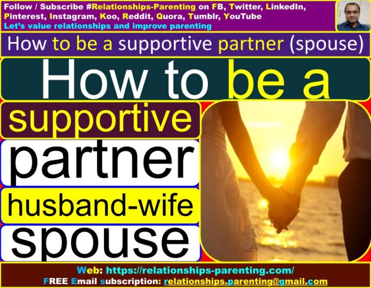 How to be a Supportive Partner (Husband, Wife, Spouse, Emotionally) | How can I be a supportive partner when life is stressful (difficult times) | How can I be a supportive partner in my marriage? | How to support your boyfriend (girlfriend) in hard times | Signs of a supportive partner
