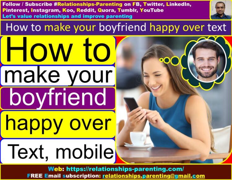 How to Make Your Boyfriend Happy Over Text (When He is Sad) (Phone, Mobile) | What text will make him (my boyfriend) smile? | How do I make my boyfriend romantic over text (romantically, smile)? | How to make your boyfriend blush over text