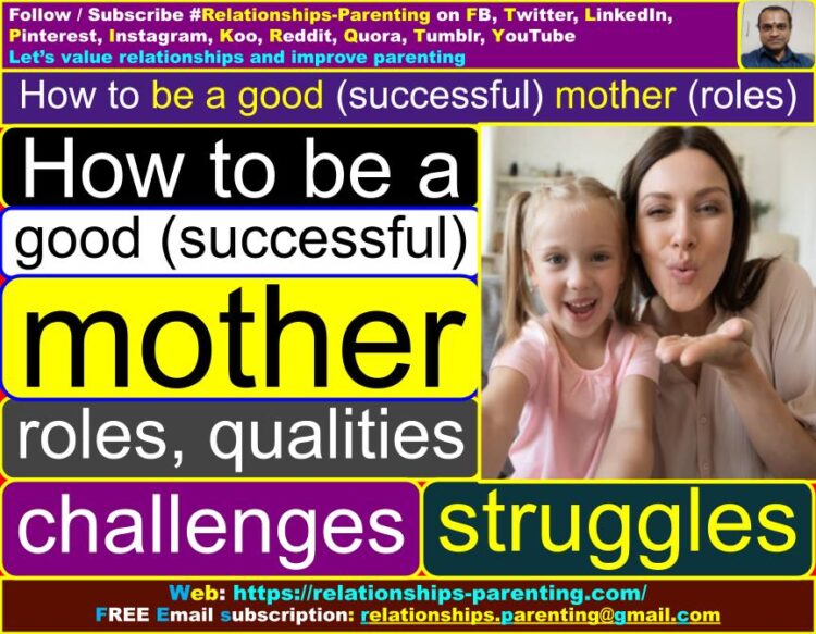 How to be a Good (Successful) Mother (Roles, Qualities, Challenges, Struggles) | What is the biggest challenge you face as a mother? | Good mother checklist | Struggling to be a good mom | Tips and advice to be a great mom