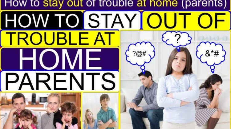 How to STAY out of TROUBLE at Home (Parents) | How do I stop misbehaving with my parents? | How to make your parents forget something bad you did | How to get out of trouble with your parents for lying | How to ignore your parents when they are yelling at you