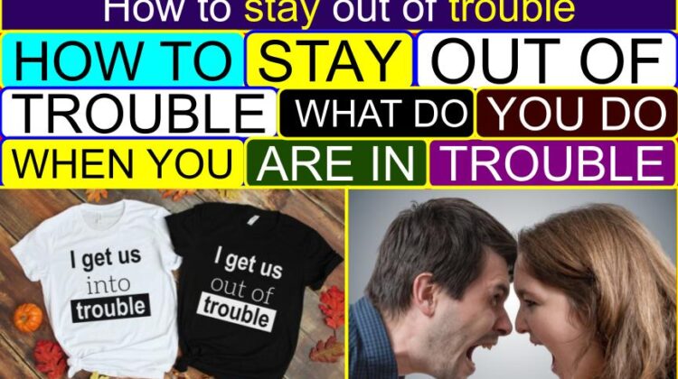 How to Stay out of TROUBLE (At Work) | What do you do when you are in trouble (at work)? | Why do people say stay out of trouble? | Staying out of trouble meaning | Staying out of trouble response